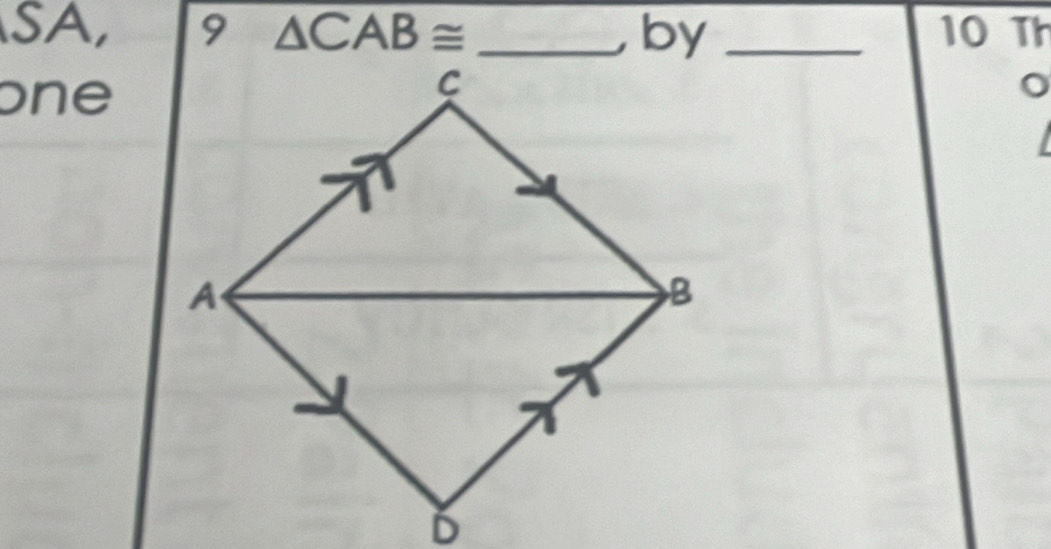 SA, △ CAB≌ by _ 10 Th 
, 
one