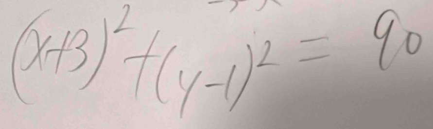 (x+3)^2+(y-1)^2=90