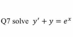 solve y'+y=e^x