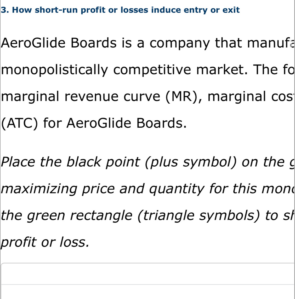 Solved: How short-run profit or losses induce entry or exit AeroGlide ...