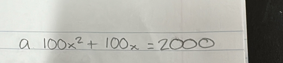 a 100x^2+100x=2000