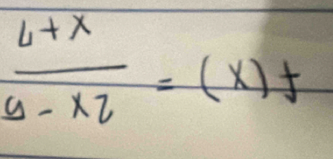  (4+x)/4-x2 =(x)f