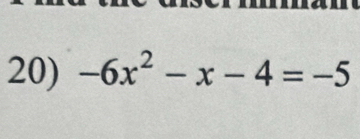 -6x^2-x-4=-5