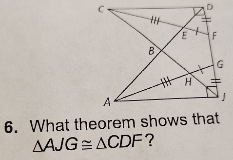 What theorem shows that
△ AJG≌ △ CDF ?