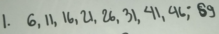 6, 11, 16, 21, 26, 31, 41, 46; 89