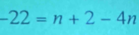 -22=n+2-4n