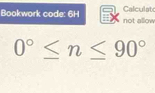 Calculat 
Bookwork code: 6H not allow
0°≤ n≤ 90°