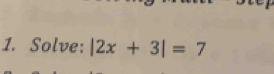 Solve: |2x+3|=7