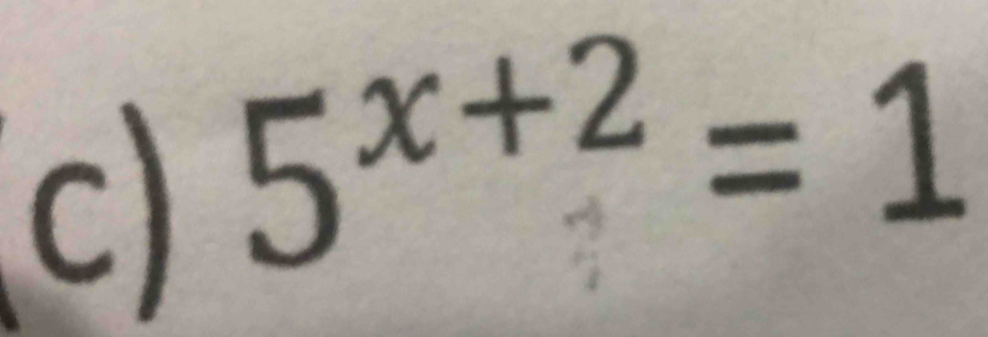 5^(x+2)=1