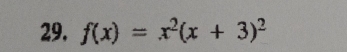 f(x)=x^2(x+3)^2