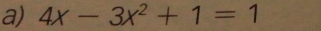 4x-3x^2+1=1