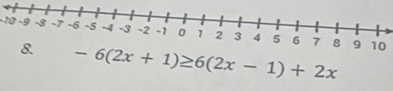 -10
-6(2x+1)≥ 6(2x-1)+2x