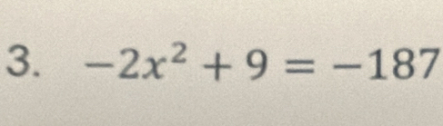 -2x^2+9=-187