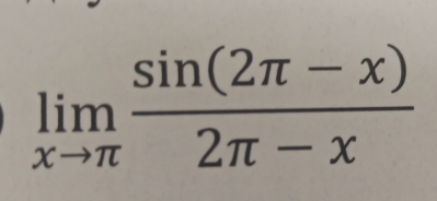 limlimits _xto π  (sin (2π -x))/2π -x 