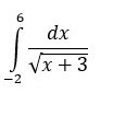 ∈tlimits _(-2)^6 dx/sqrt(x+3) 