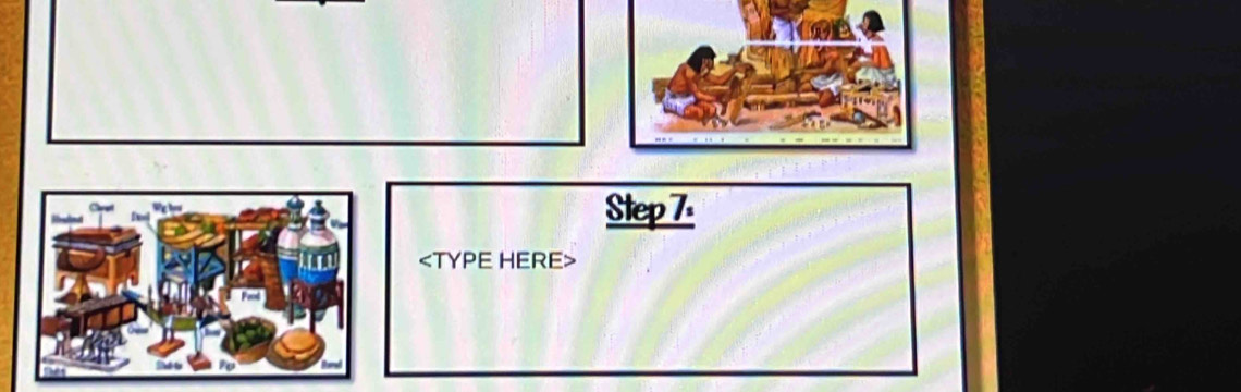 Step 7.
TYPE HERE