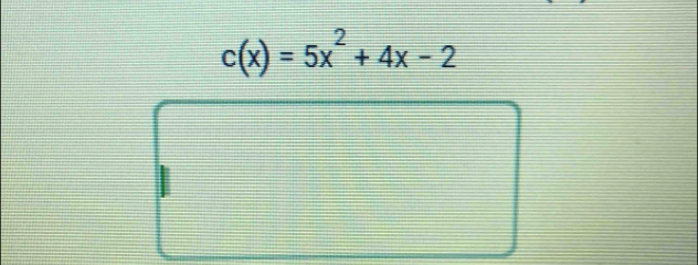 c(x)=5x^2+4x-2