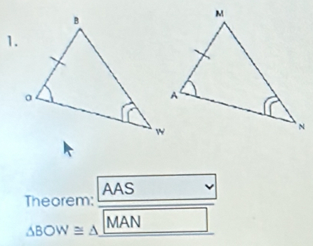 AAS 
Theorem: 
MAN