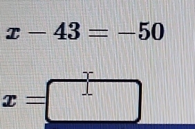 x-43=-50
x