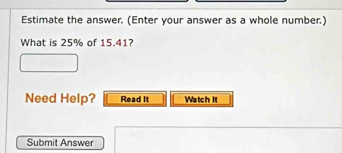 Solved: Estimate the answer. (Enter your answer as a whole number ...