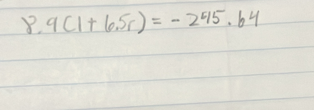 9(1+6.5r)=-2^(5.5)· 64