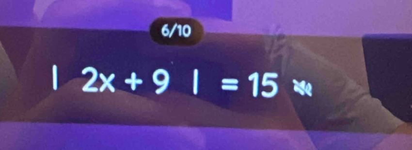 6/10
2x+9|=15x