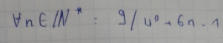 forall n∈ N^*:9/4^n+6n-1