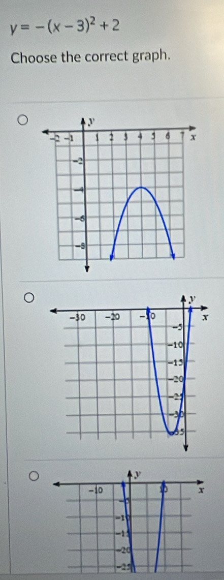 y=-(x-3)^2+2
Choose the correct graph.