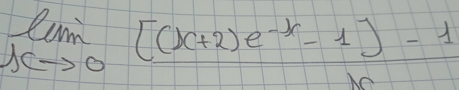 limlimits _xto 0 ([(x+2)e^(-x)-1]-1)/x 