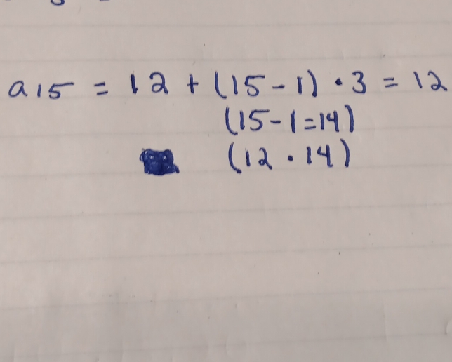 a_15=12+(15-1)· 3=12
(15-1=14)
(12· 14)