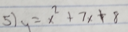 y=x^2+7x+8