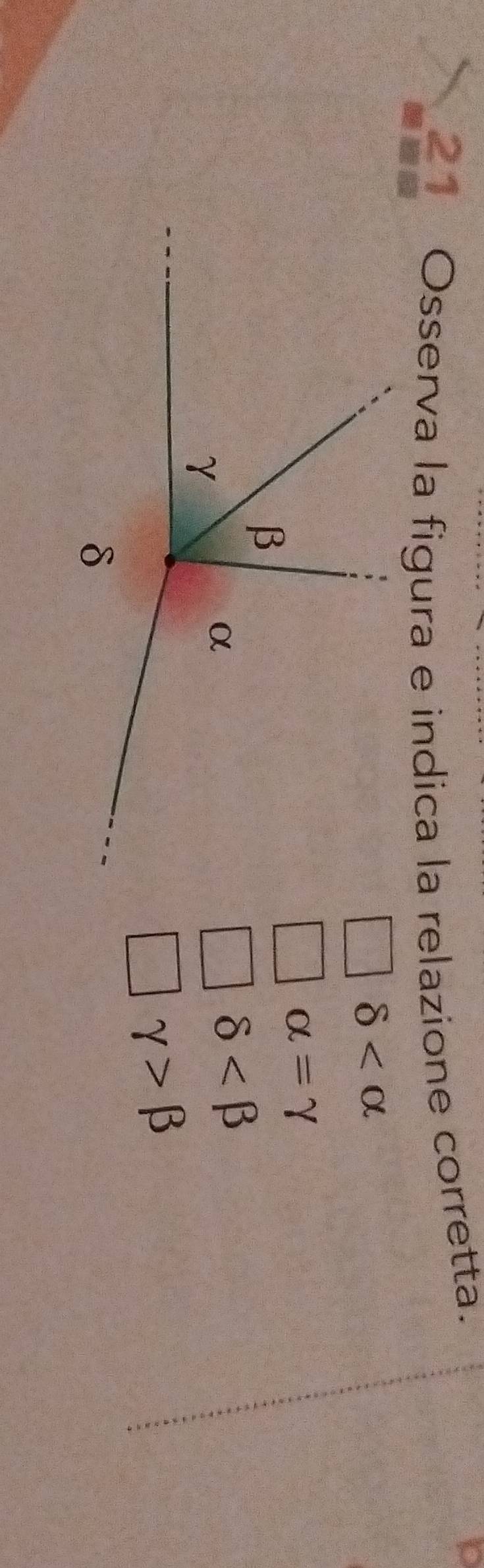 Osserva la figura e indica la relazione corretta.
p

delta
alpha =gamma
delta
gamma >beta