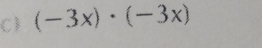 C (-3x)· (-3x)