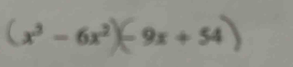 ( x³ - 6x² 9x+54