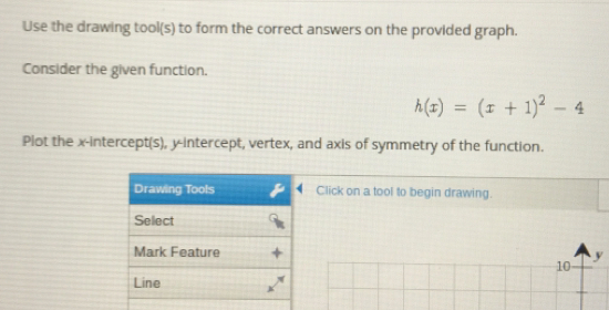 Solved: Use the drawing tool(s) to form the correct answers on the ...