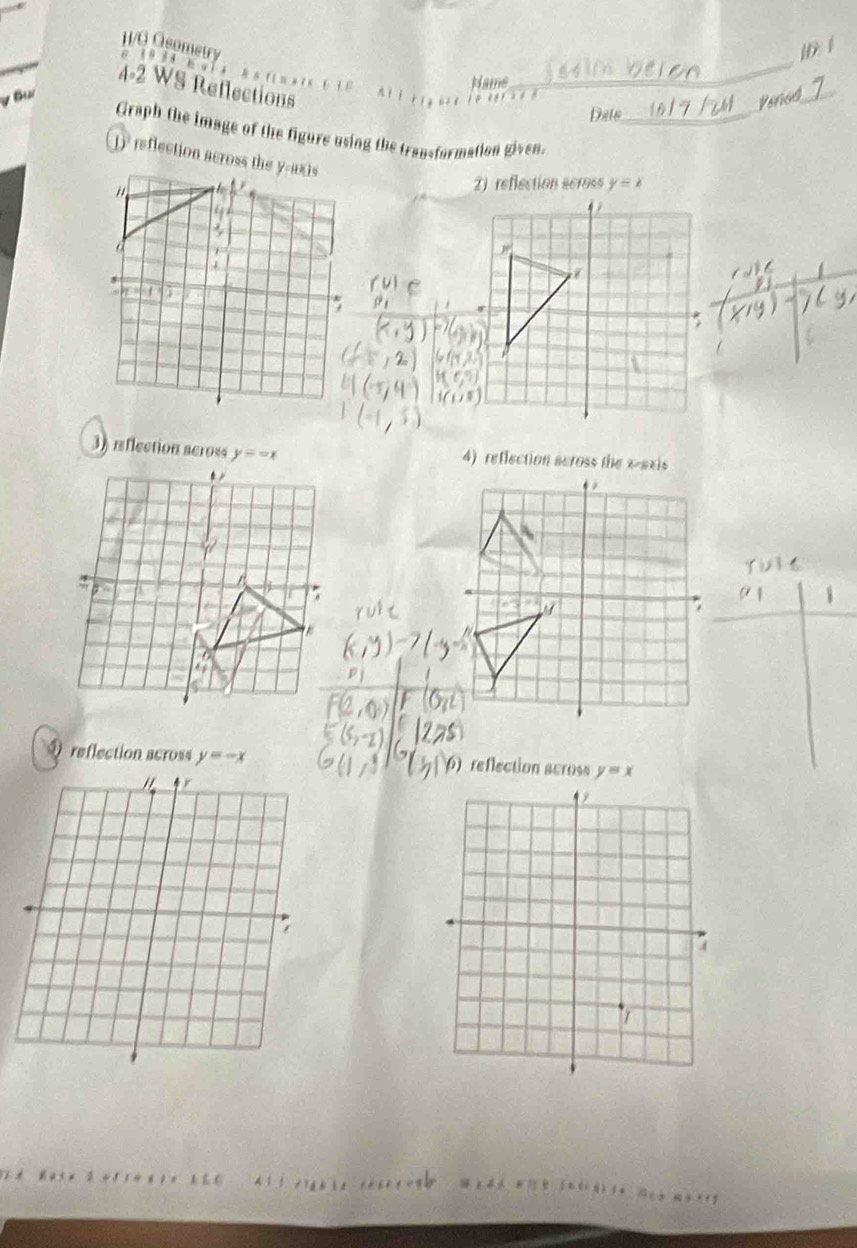 1/O Oeometry
α 1 9 3 4 k ai a A o fi n ais  C ) C_
Name
4-2 WS Reflections
ự Đu t írí g  é . 2
_
Date
Pered
Graph the image of the figure using the transformation given._
1) reflection across the y-axis
2) reflection across y=x
3) reflection across 4) reflection across the x-axis
( reflection across   reflection across y=x
12(16) (