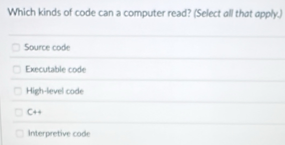 Solved: Which kinds of code can a computer read? (Select all that apply ...