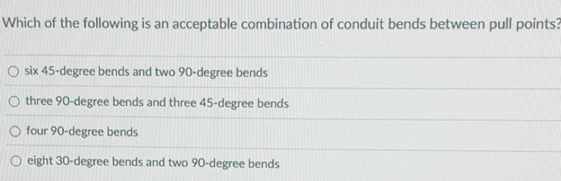 Solved: Which of the following is an acceptable combination of conduit ...