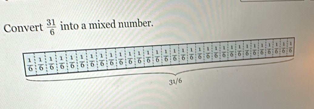 Convert  31/6  into a mixed number.