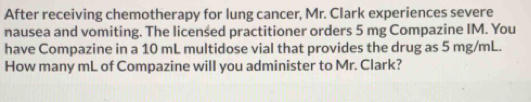Solved: After receiving chemotherapy for lung cancer, Mr. Clark ...