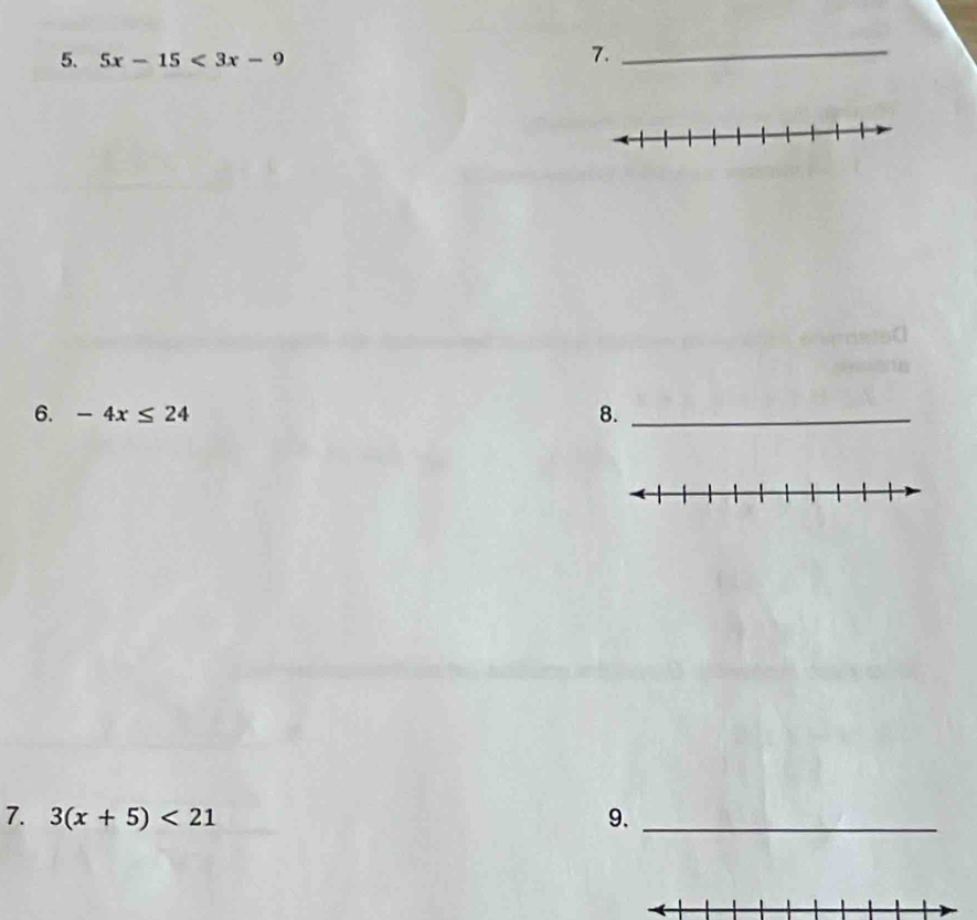 5x-15<3x-9</tex> 
7._ 
6. -4x≤ 24 8._ 
7. 3(x+5)<21</tex> 9._