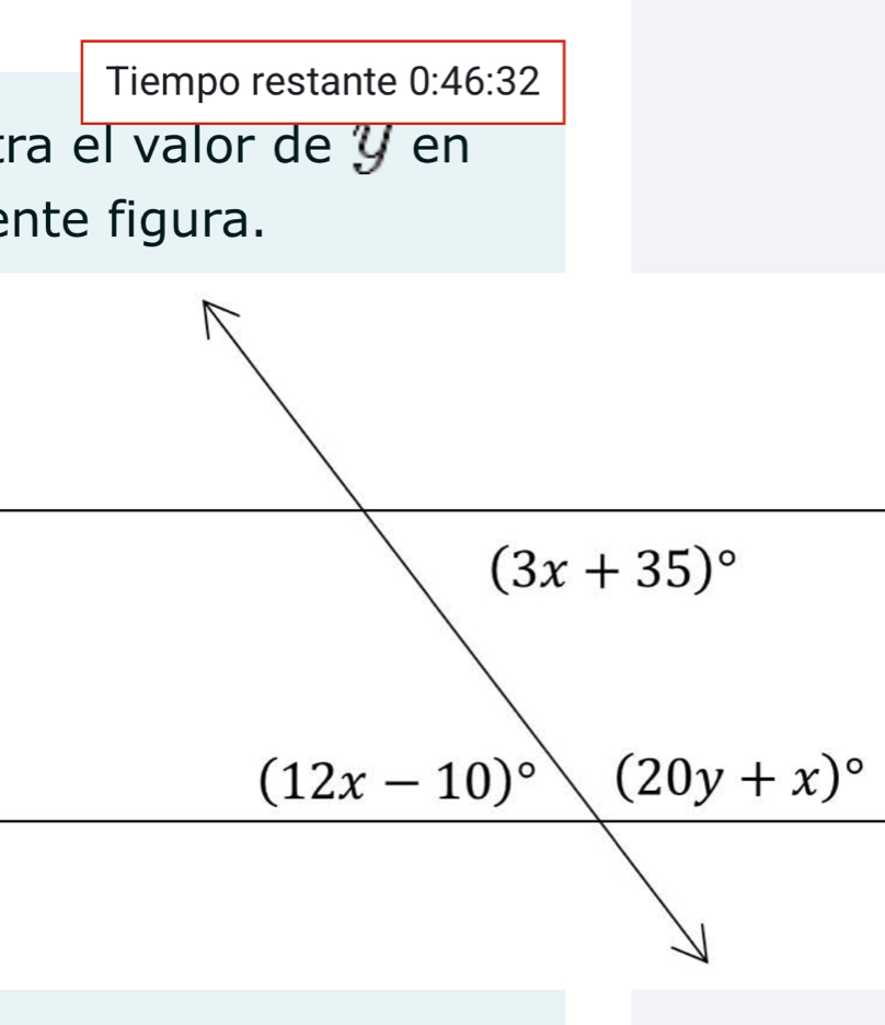 Tiempo restante 0:46:32
tra el valor de Ý en
ente figura.