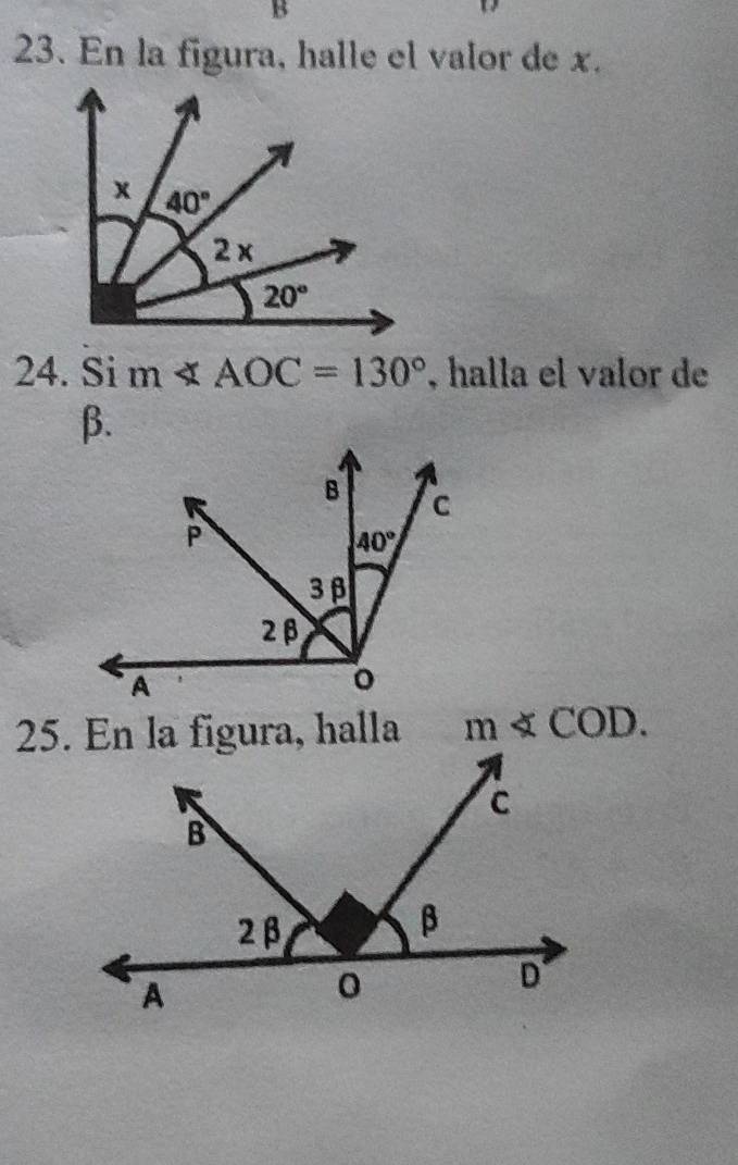 En la figura, halle el valor de x.
24. Si m∠ AOC=130° , halla el valor de
25. En la figura, halla mnot ⊂ COD.