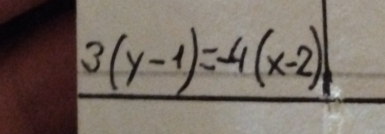 3(y-1)=-4(x-2)