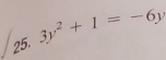 3y^2+1=-6y