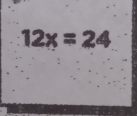 12x=24