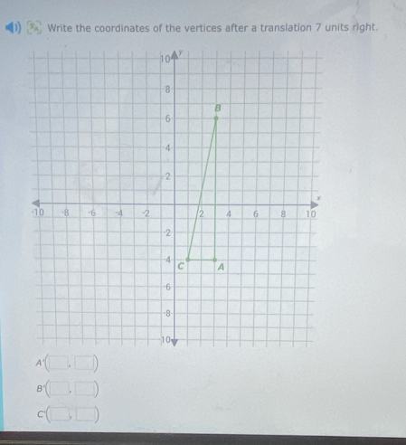 Solved: Write the coordinates of the vertices after a translation 7 ...