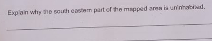 Explain why the south eastern part of the mapped area is uninhabited.