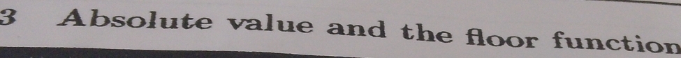 Absolute value and the floor function