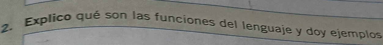 Explico qué son las funciones del lenguaje y doy ejemplos